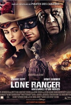 Lone Ranger, Naissance d'un héros (2013)