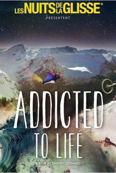 La Nuit de la glisse : Addicted to Life (2014)