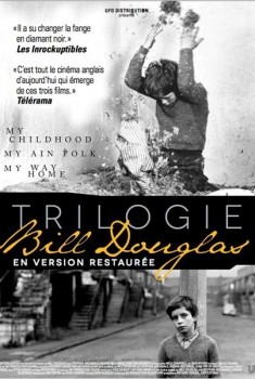 Trilogie Bill Douglas : My Childhood et My Ain Folk (2013)