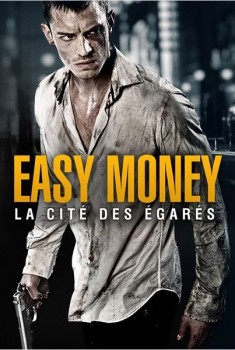 Easy Money : La Cité des égarés (2012)